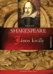 Svetová beletria János király - William Shakespeare