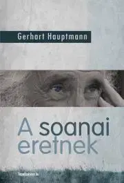 Beletria - ostatné A soanai eretnek - Gerhart Hauptmann