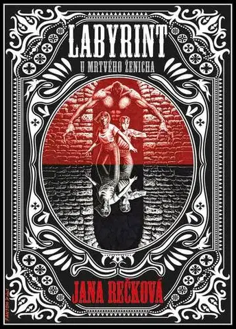 Sci-fi a fantasy Labyrint u Mrtvého ženicha - Jana Rečková