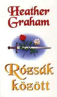 Beletria - ostatné Rózsák között - Heather Graham