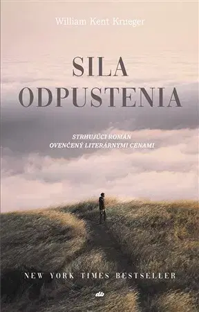 Svetová beletria Sila odpustenia - William Kent Krueger