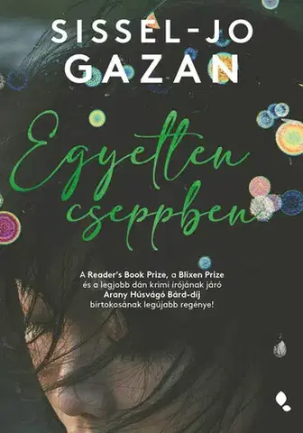 Detektívky, trilery, horory Egyetlen cseppben - Sissel-Jo Gazanová