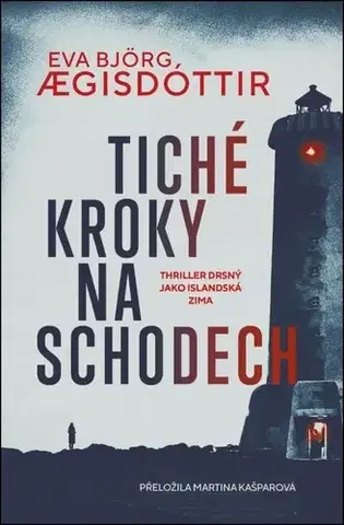 Detektívky, trilery, horory Tiché kroky na schodech - Eva Björg Aegisdóttir,Martina Kašparová