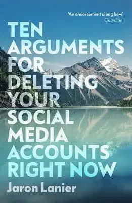 Cudzojazyčná literatúra Ten Arguments For Deleting Your Social Media Accounts Right Now - Jaron Lanier