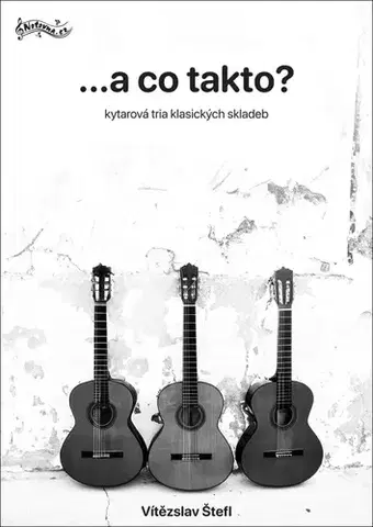 Hudba - noty, spevníky, príručky A co takto? - Vitězslav Štefl