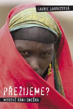 Medicína - ostatné Přežijeme? - Laurie Garrettová