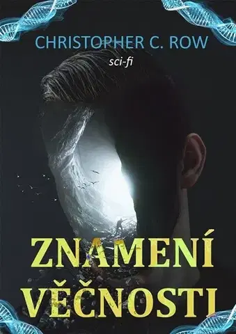 Sci-fi a fantasy Znamení věčnosti - Christopher Rowley