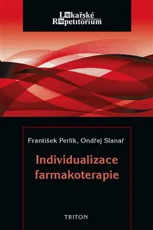 Medicína - ostatné Individualizace farmakoterapie - Ondřej Slanař,František Perlík
