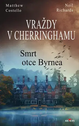 Detektívky, trilery, horory Vraždy v Cherringhamu - Smrt otce Byrnea - Costello Matthew a Richards Neil
