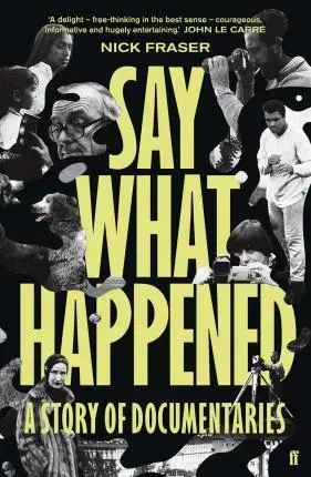 Film - encyklopédie, ročenky Say What Happened - Nick Fraser