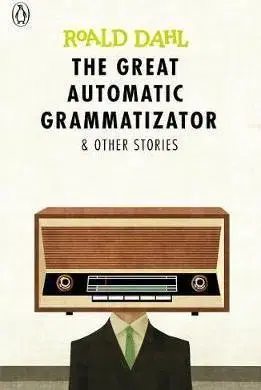 V cudzom jazyku The Great Automatic Grammatizator and Other Stories - Roald Dahl