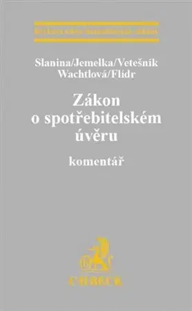 Zákony, zbierky zákonov Zákon o spotřebitelském úvěru - Kolektív autorov