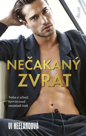 Romantická beletria Nečakaný zvrat - Vi Keelandová