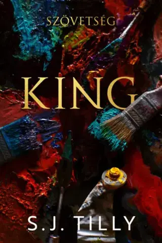 Romantická beletria Szövetség - King - (Különleges kiadás) - S.J. Tilly