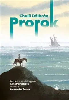 Pre deti a mládež - ostatné Prorok - Chalíl Džibrán,Alessandro Sannia