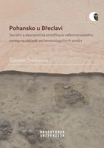 Archeológia, genealógia a heraldika Pohansko u Břeclavi - Gabriela Dreslerová
