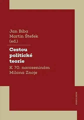 Pre vysoké školy Cestou politické teorie - Jan Bíba,Martin Štefek