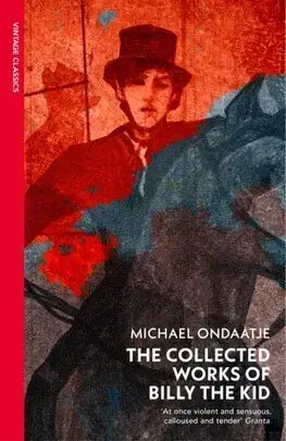 Svetová beletria The Collected Works of Billy the Kid - Michael Ondaatje