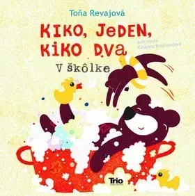 Dobrodružstvo, napätie, western Kiko jeden, Kiko dva V škôlke - Toňa Revajová,Katarína Krajčovičová