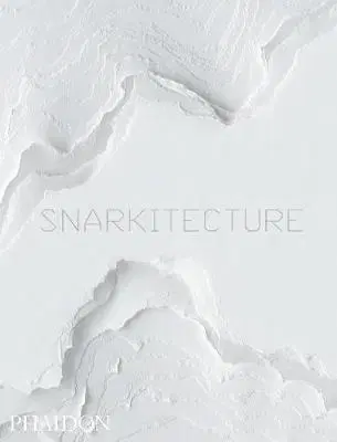 Architektúra Snarkitecture - Kolektív autorov