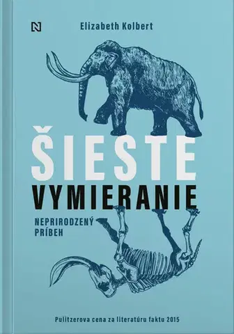 Ekológia, meteorológia, klimatológia Šieste vymieranie - Kolbert Elizabeth