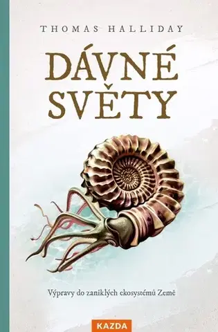 Prírodné vedy - ostatné Dávné světy - Thomas Halliday