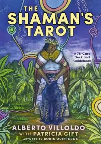 Astrológia, horoskopy, snáre The Shaman's Tarot - Alberto Villoldo,Patricia Gift