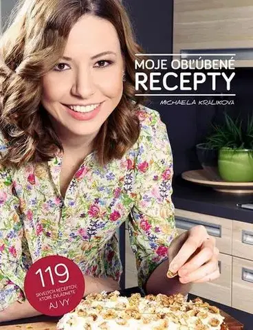 Kuchárky - ostatné Moje obľúbené recepty - Michaela Králiková