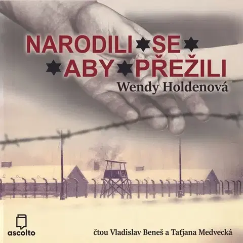 Biografie - ostatné Ascolto Narodili se, aby přežili