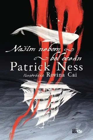 Dobrodružstvo, napätie, western Naším nebom bol oceán - Patrick Ness