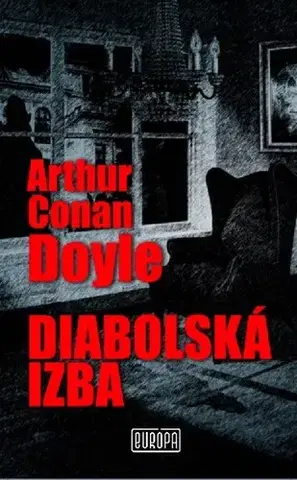 Detektívky, trilery, horory Diabolská izba - Arthur Conan Doyle