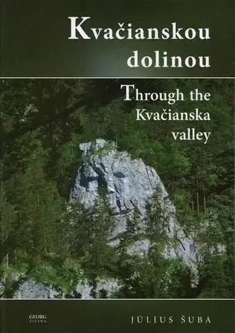 Slovensko a Česká republika Kvačianskou dolinou - Július Šuba