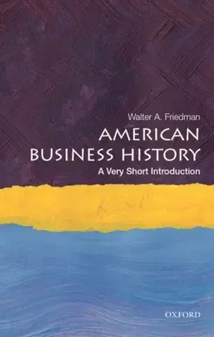 História American Business History - Walter A. Friedman