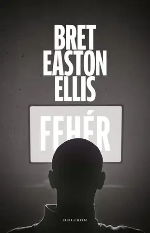 Svetová beletria Fehér - Bret Easton Ellis,László Sepsi