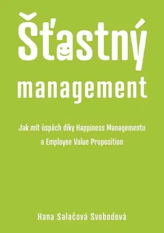 Manažment Šťastný management - Hana Salačová Svobodová