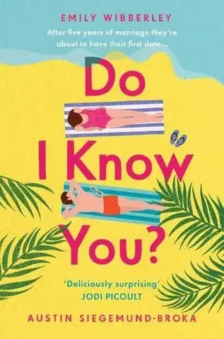 Romantická beletria Do I Know You? - Emily Wibberley,Austin Siegemund - Broka