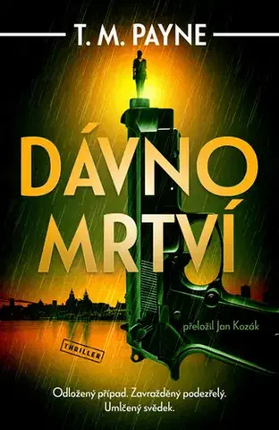 Detektívky, trilery, horory Dávno mrtví - T. M. Payne