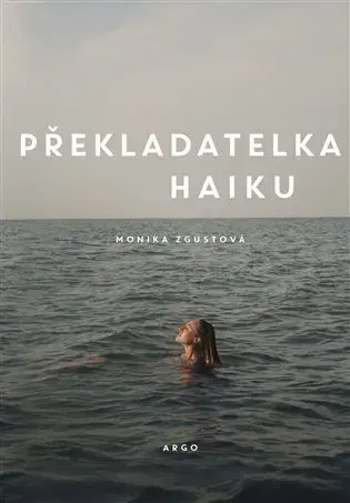 Romantická beletria Překladatelka haiku - Monika Zgustová