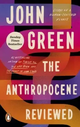 Eseje, úvahy, štúdie The Anthropocene Reviewed - John Green
