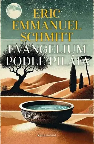Historické romány Evangelium podle Piláta, 2. vydání - Eric Emmanuel Schmitt,Helena Beguivinová,Zora Obstová