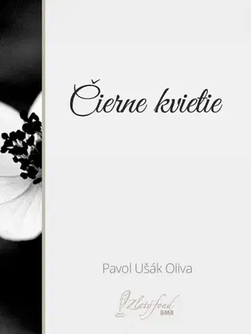 Slovenská beletria Čierne kvietie - Pavol Ušák Oliva