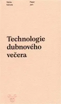 Česká beletria Technologie dubnového večera - Václav Kahuda