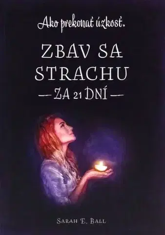 Kresťanstvo Zbav sa strachu za 21 dní - Sarah E. Ball