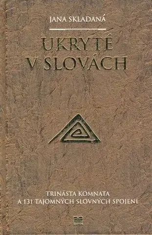 Literárna veda, jazykoveda Ukryté v slovách - Jana Skladaná