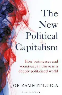 Podnikanie, obchod, predaj The New Political Capitalism - Joe Zammit-Lucia