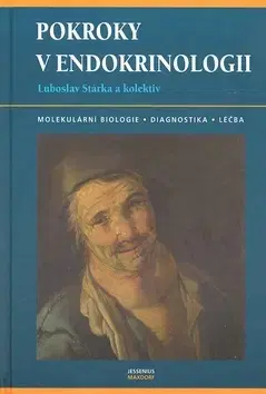 Medicína - ostatné Pokroky v endokrinologii - Stárka Lubosalv
