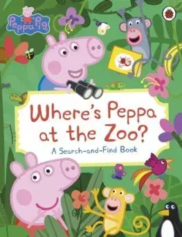 Rozprávky Peppa Pig: Where’s Peppa at the Zoo?