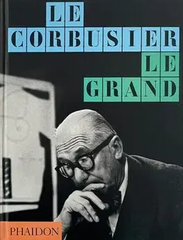 Architektúra Le Corbusier - Le Grand - Jean-Louis Cohen