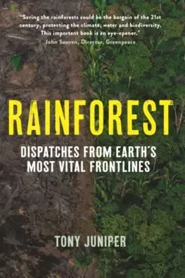 Biológia, fauna a flóra Rainforest - Tony Juniper