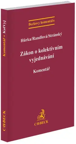 Právo ČR Zákon o kolektivním vyjednávání - Komentář - Petr Hůrka,Nataša Randlová,Jaroslav Stránský